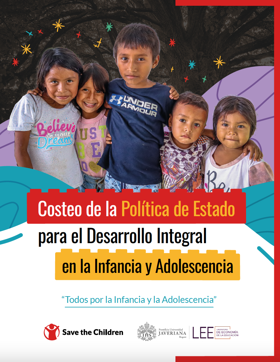 Costeo de la Política de Estado para el Desarrollo Integral en la Infancia y Adolescencia “Todos por la Infancia y la Adolescencia” Pontificia Universidad Javeriana